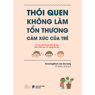 Sách - Thói Quen Không Làm Tổn Thương Cảm Xúc Của Trẻ