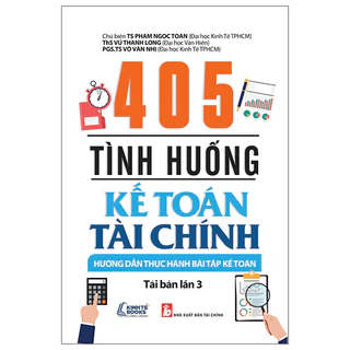 Sách - 405 Tình Huống Kế Toán Tài Chính - Hướng Dẫn Thực Hành Bài Tập Kế Toán