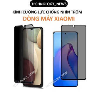 Cường lực Chống nhìn trộm Xiaomi Redmi 12 13C 12C note 12S 12t pro A1 A2 A2+ 11 11s mi 11t lite 10 10s 10c A3 9 9c 9a