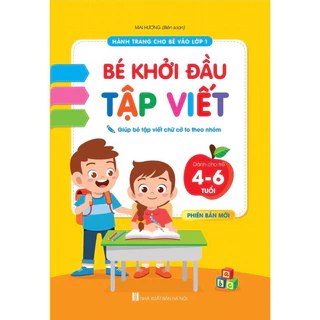 Sách- Bé Khởi Đầu Tập Viết Dành Cho Bé 4-6 Tuổi Tập Tô Và Tập Viết