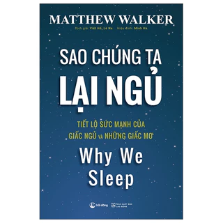 Sách Sao chúng ta lại ngủ - Why We SLeep