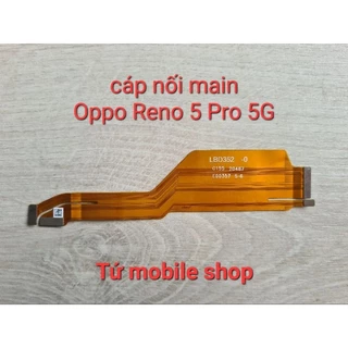 Cáp nối main Oppo Reno5 Pro 5G (nối cụm sạc + nối màn hình)