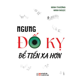 Sách - Ngưng đố kỵ để tiến xa hơn