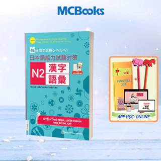 Sách - Giải Pháp Cho Kỳ Thi Năng Lực Tiếng Nhật- 45 Ngày Chinh Phục Cấp Độ N2 Chữ Hán - Từ Vựng