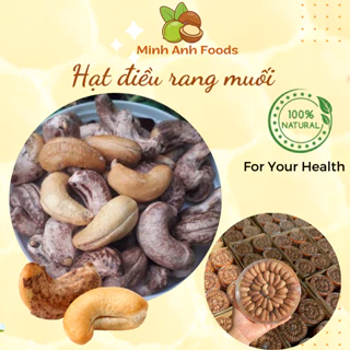 Hạt điều rang muối nguyên hạt Minh Anh Foods điều vỏ lụa Bình Phước A180 giàu dinh dưỡng 500g