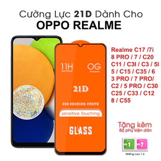 Kính cường lực 21D OPPO Realme Full màn C17/7I/8 PRO/7/C20/C11/C3I/C3/5/5I/C15/C35/3 PRO/6/7 PRO/C2/5 PRO/C30/C55/C33...