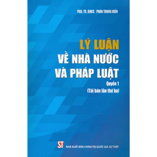 Sách - Lý Luận Về Nhà Nước Và Pháp Luật (Quyển 1)