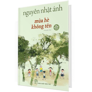 Sách - Mùa Hè Không Tên - Bìa Cứng - Nguyễn Nhật Ánh (NXB Trẻ)