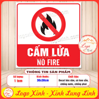 (MỚI) Tem Sticker CẤM LỬA - NO FIRE- Tấm Decal Dán Cấm Lửa Đề Phòng Hỏa Hoạn, Nội Quy Phòng Cháy Chữa Cháy, Chống Nước