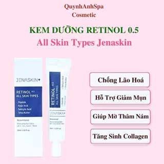 Kem Dưỡng Retinol 0.5% All Skin Types Jenaskin, Giúp da căng bóng, mờ thâm nám, giảm dầu mụn Quynhan