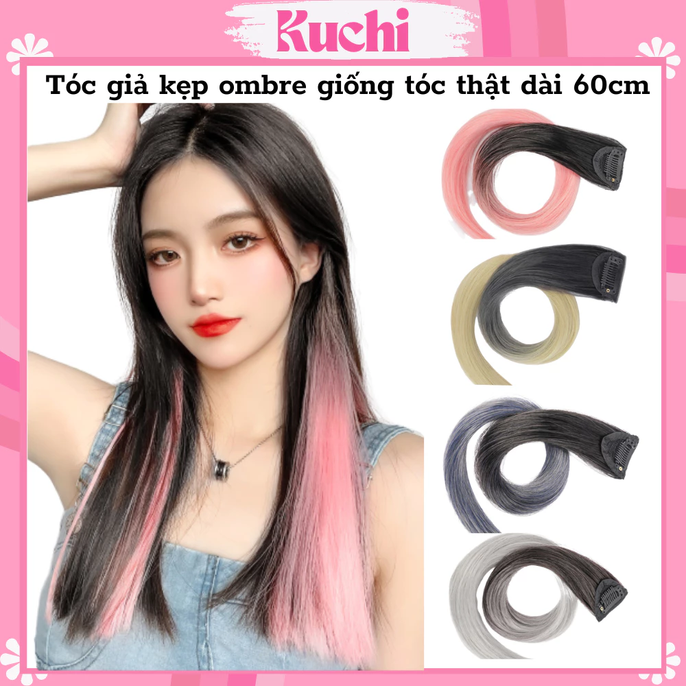 Tóc giả kẹp ombre, tóc light giả KUCHI giống tóc thật dài 60 cm