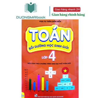 Sách - Toán bồi dưỡng học sinh giỏi lớp 4 (theo chương trình giáo dục phổ thông mới)- Trần Diên Hiển - có hướng dẫn giải