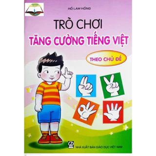 Sách - TRÒ CHƠI TĂNG CƯỜNG TIẾNG VIỆT THEO CHỦ ĐỀ