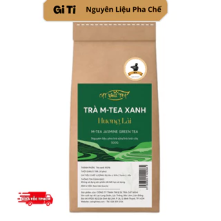 Trà Xanh Lài Cát Nghi/Trà Xanh M Tea 500gr