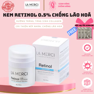 Kem Dưỡng Retinol 0.5% LA MERCI Da Căng Bóng, Chống Lão Hoá, Ngăn Ngừa Mụn, Giảm Thâm Nám 15G/30G