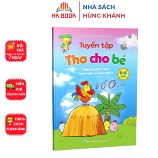 Sách - Tuyển Tập Thơ Cho Bé - Dành cho bé 0-6 tuổi - Giúp bé phát triển ngôn ngữ và nhận thức (1 quyển) - V TT 05