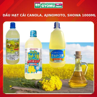 Dầu hạt cải Canola, Ajinomoto, Showa 1000ml - 1650ml