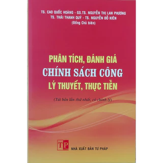 Sách - Phân Tích, Đánh Giá Chính Sách Công - Lý Thuyết, Thực Tiễn