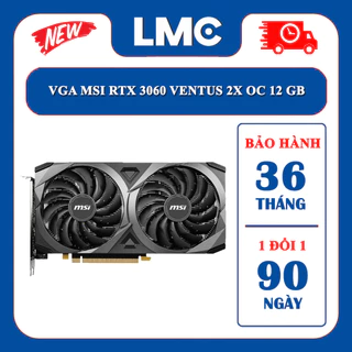 VGA MSI RTX 3060 VENTUS 2X OC 12 GB (Chính hãng - Bảo hành 36 Tháng)