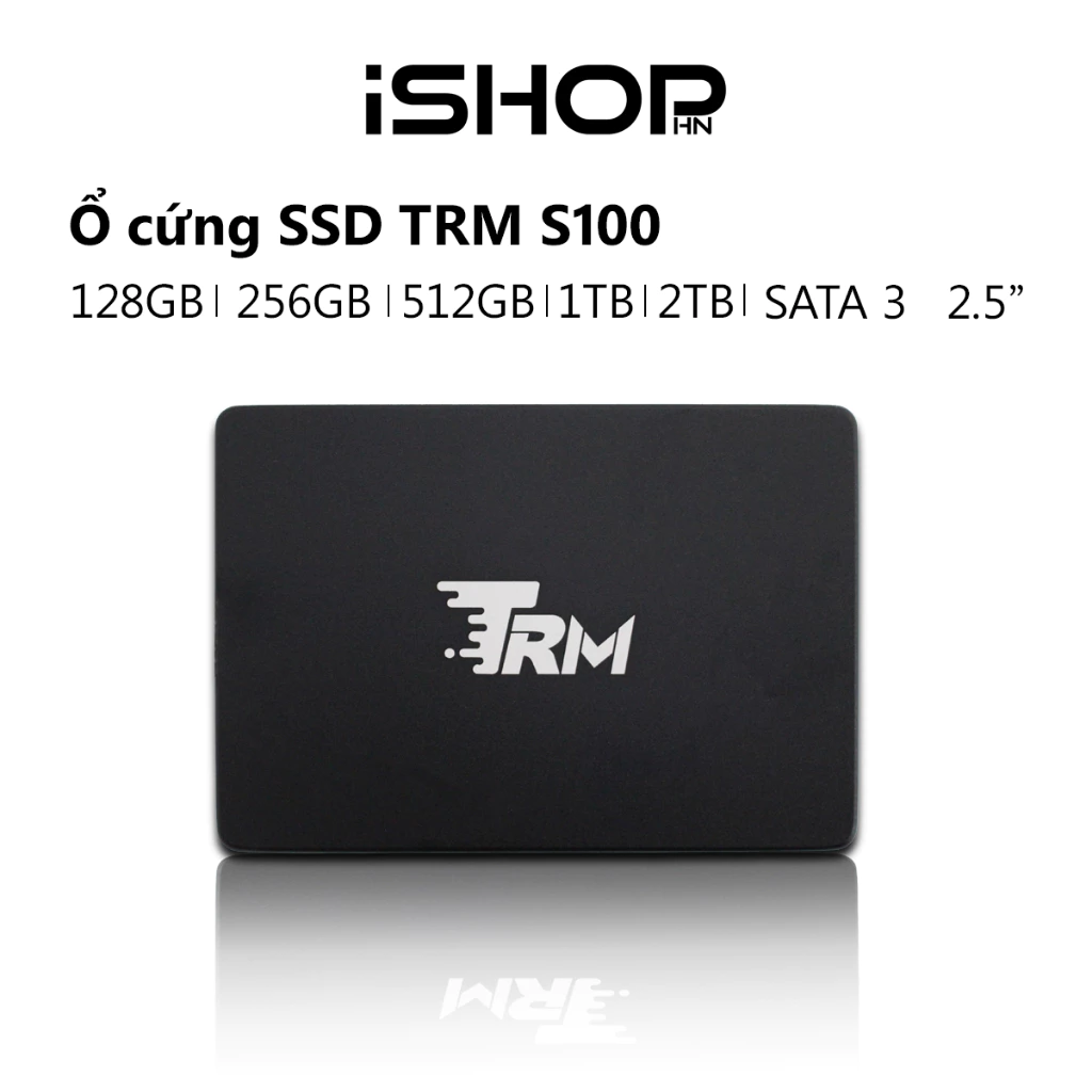 Ổ cứng SSD SATA 3 2.5" dung lượng 128GB/256GB/512GB/1TB, SSD TRM S100, SSD Exascend ES128G, SSD Dynabook Toshiba AE100