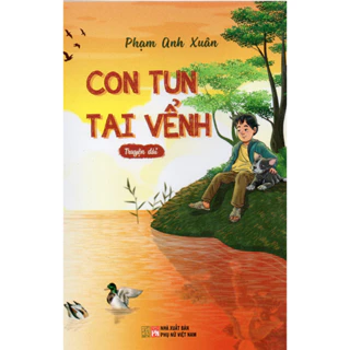 Sách Con Tun Tai Vểnh - Phạm Anh Xuân