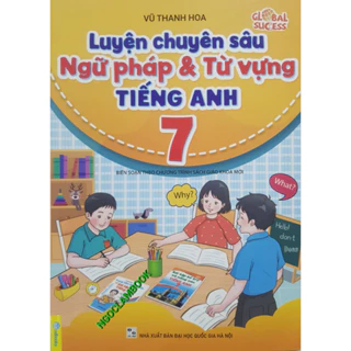 Sách - Luyện chuyên sâu Ngữ pháp & Từ vựng Tiếng Anh 7