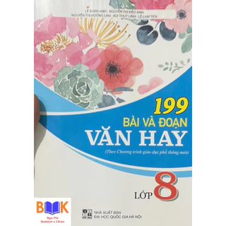 Sách -199 Bài Và Đoạn Văn Hay Lớp 8(Theo Chương Trình GDPT Mới)