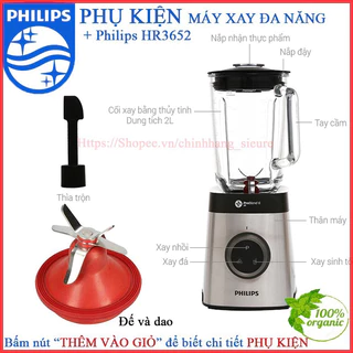 (PHỤ KIỆN MÁY XAY CHÍNH HÃNG) CỐI , LY  SINH TỐ MÁY XAY PHILIPS HR2195/2096