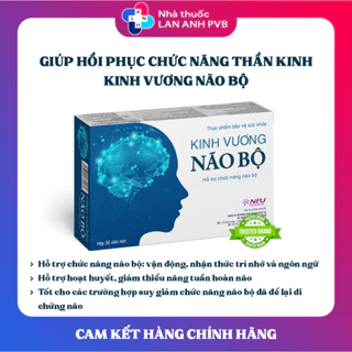 KINH VƯƠNG NÃO BỘ - Hỗ trợ phục hồi chức năng não bộ, đẩy lùi di chứng não.