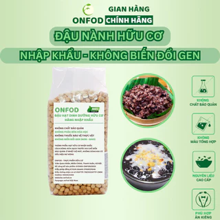 Đậu nành hữu cơ thuần chủng không biển đổi gen ONFOD giảm cân ăn kiêng tiểu đường eat clean 100g 500g