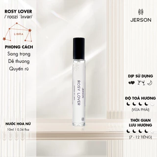 Nước hoa nữ ROSY LOVER mùi ngọt ngào Hẹn hò, tiệc tùng chai xịt 10ml | Jerson Việt Nam (Zodiac Collection)