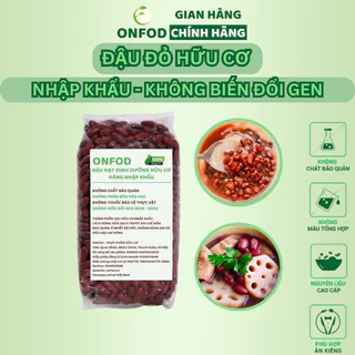 Đậu đỏ hữu cơ thuần chủng không biển đổi gen ONFOD giảm cân ăn kiêng tiểu đường mẹ bầu bé ăn dặm 500g