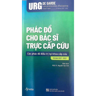 Sách - Phác đồ cho bác sĩ trực cấp cứu (các phác đồ điều trị tại khoa cấp cứu)