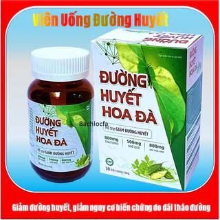 [CHÍNH HÃNG] Viên uống ĐƯỜNG HUYẾT HOA ĐÀ hỗ trợ giảm đường huyết - Hộp 30 viên