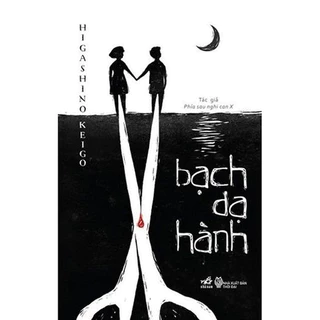 Sách - Bạch dạ hành (Higashino Keigo)