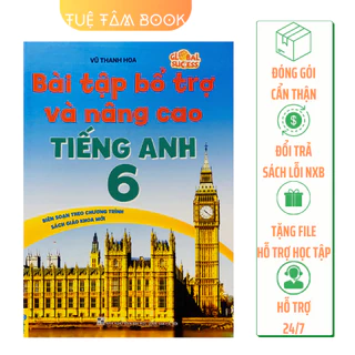 Sách - Bài tập bổ trợ và nâng cao Tiếng Anh 6 (Global Sucess) - ND