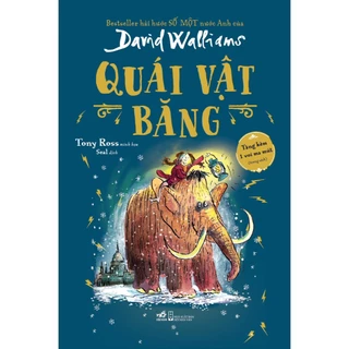 Sách - Quái vật băng – Bestseller hài hước SỐ MỘT nước Anh (David Walliams)