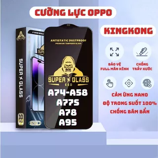 Kính cường lực Oppo A74 4G , A58 4G , A77S, A78 4G, A95 Kingkong full màn | Miếng dán bảo vệ màn hình cho opoo | OPKEM