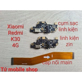 Cụm sạc zin + cáp nối main Xiaomi Redmi K30 4G