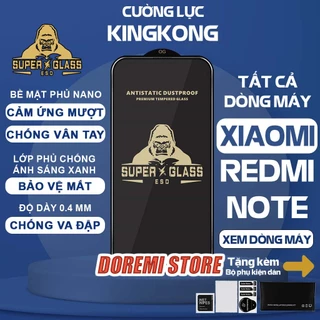 Kính cường lực Xiaomi Redmi Note KINGKONG 7 7S 8 8S 9 9S 10 10S 10T 11 11S 11T 11E 12 12S Pro Plus Pro+ 4G 5G SE MAX