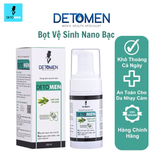 Combo ưu đã Bọt vệ sinh nam Detomen nano Bạc ngăn ngừa hạt ngọc hương bạc hà 100ml