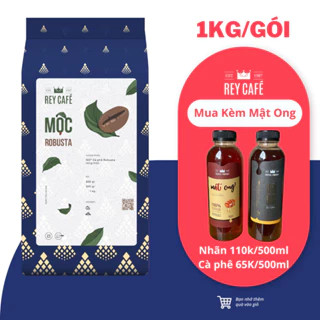 1KG Cà phê Mộc Robusta (1kg/gói) Coffee Nguyên chất rang mộc Thương hiệu Rey Cafe