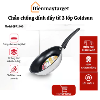 Chảo chống dính đáy từ 3 lớp chất liệu inox 16/18/20/24/26/28cm,Goldsun GPA1400 BH 12 tháng