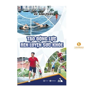 Sách - Tạo động lực rèn luyện sức khoẻ - Thái Hà Books