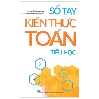 Sách - Sổ Tay Kiến Thức Toán Tiểu Học tái bản 2023 - Minh Long Book