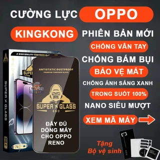 Kính cường lực KINGKONG OPPO RENO 2 2F 2Z 3 4 4F 5 6 7 7Z 8 8T 8Z ACE PRO SE LITE PRO+ 4G 5G