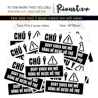 500 Tem nhãn chú ý QUAY VIDEO KHI MỞ HÀNG giá sỉ