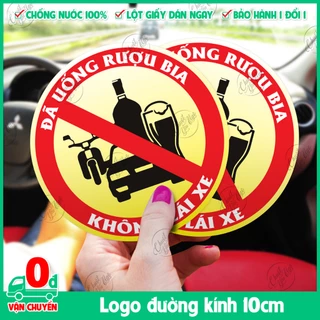 Combo 5 logo sticker decal đường kính 10cm Đã Uống Ruọu Bia Không Lái Xe dán ôtô