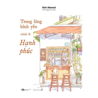 Sách - Trong Lòng Bình Yên Chính Là Hạnh Phúc