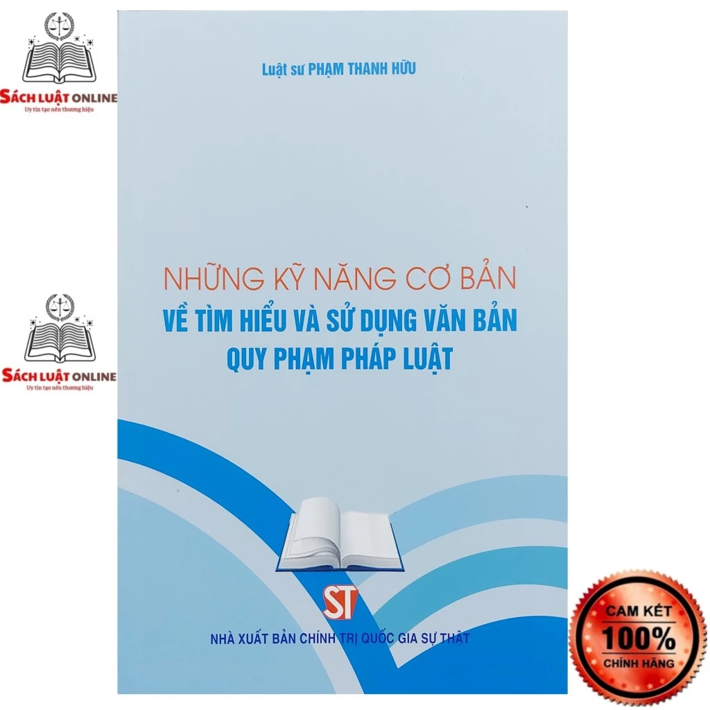 Sách - Những kỹ năng cơ bản về tìm hiểu và sử dụng văn bản quy phạm pháp luật